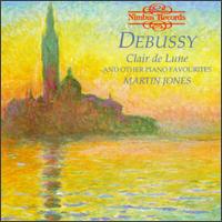 Debussy: Clair de Lune and other Piano Favourites - Martin Jones (piano)
