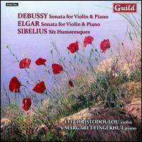 Debussy, Elgar, Sibelius: Violin Music - Efi Christodoulou (violin); Margaret Fingerhut (piano)