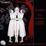 Debussy: Jeux; Khamma; La boite  joujoux