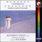 Debussy: La Damoiselle Elue; Chausson: Pome de l'Amour et de la Mer