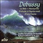 Debussy: La Mer; Nocturnes; Prélude à L'Après-Midi d'une Faune