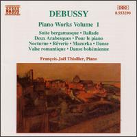 Debussy: Piano Works, Vol. 1 - Franois-Jol Thiollier (piano)
