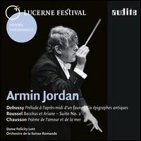 Debussy: Prlude  l'aprs-midi d'un faune; Six pigraphes antiques; Roussel: Bacchus et Ariane Suite; Chausson: Pom - Felicity Lott (soprano); L'Orchestre de la Suisse Romande; Armin Jordan (conductor)