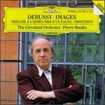 Debussy: Prlude a l'apres-midi d'un faune; Images; Printemps - Cleveland Orchestra; Pierre Boulez (conductor)