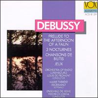 Debussy: Prelude, Nocturnes, Jeux, Chansons - Ensemble Die Reihe; Marie Thrse Escribano (soprano); Luxembourg Radio Orchestra