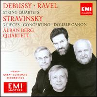 Debussy, Ravel: String Quartets; Stravinsky: 3 Pieces; Concertino; Double Canon - Alban Berg Quartet