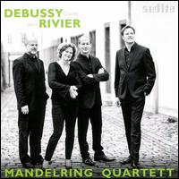 Debussy, Rivier - Mandelring Quartet