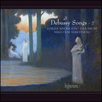 Debussy: Songs, Vol. 2 - Lisa Milne (soprano); Lorna Anderson (soprano); Malcolm Martineau (piano)