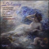 Debussy: Suite bergamasque; Children's Corner; Pour le piano; Masques; L'isle joyeuse; Deux Arabesques - Angela Hewitt (piano)