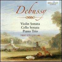 Debussy: Violin Sonata; Cello Sonata; Piano Trio - Custode Marcucci (cello maker); Federico Guglielmo (violin); Jolanda Violante (piano); Luigi Puxeddu (cello); Trio Stradivari