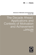 Decade Ahead: Applications and Contexts of Motivation and Achievement