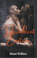 Decadent Erotica: An Anthology