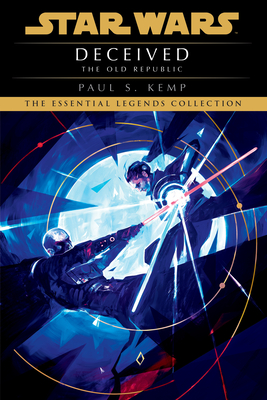 Deceived: Star Wars Legends (the Old Republic) - Kemp, Paul S