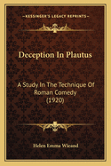 Deception in Plautus: A Study in the Technique of Roman Comedy (1920)