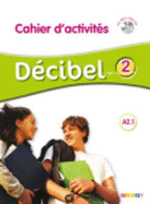 Decibel 2 NIV.A2.1 - Cahier + CD MP3