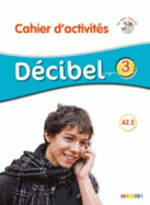 Decibel 3 NIV.A2.2 - Cahier + CD MP3