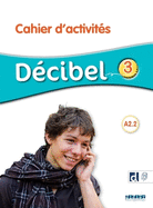 DECIBEL NIVEAU 3 - Cahier d'activits + didierfle.app