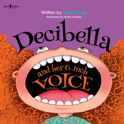 Decibella and Her 6-Inch Voice: Volume 2 - Cook, Julia