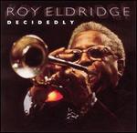 Decidedly - Roy Eldridge