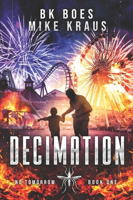 Decimation - No Tomorrow Book 1 - Kraus, Mike, and Boes, Bk