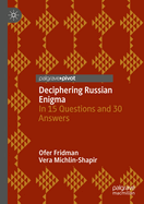 Deciphering Russian Enigma: In 15 Questions and 30 Answers
