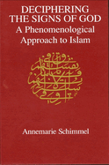 Deciphering the Signs of God: A Phenomenological Approach to Islam