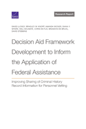 Decision Aid Framework Development to Inform the Application of Federal Assistance: Improving Sharing of Criminal History Record Information for Personnel Vetting