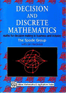 Decision and Discrete Mathematics: Maths for Decision-Making in Business and Industry