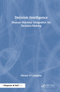 Decision Intelligence: Human-Machine Integration for Decision-Making