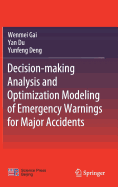 Decision-Making Analysis and Optimization Modeling of Emergency Warnings for Major Accidents