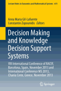 Decision Making and Knowledge Decision Support Systems: VIII International Conference of Racef, Barcelona, Spain, November 2013 and International Conference MS 2013, Chania Crete, Greece, November 2013