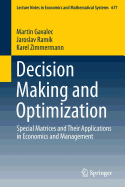 Decision Making and Optimization: Special Matrices and Their Applications in Economics and Management