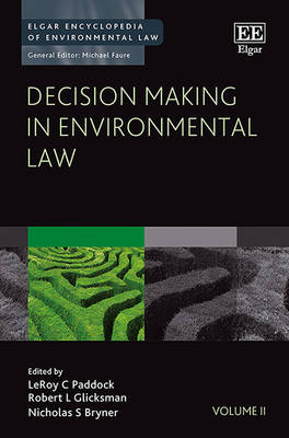 Decision Making in Environmental Law - Paddock, Lee (Editor), and Glicksman, Robert L. (Editor), and Bryner, Nicholas S. (Editor)