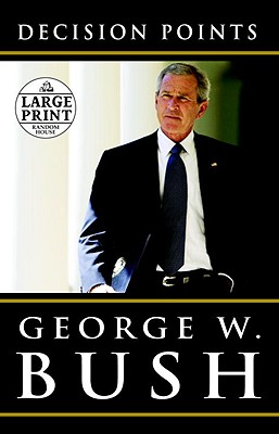 Decision Points - Bush, George W