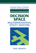 Decision Space: Multidimensional Utility Analysis