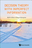 Decision Theory with Imperfect Information