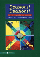 Decisions! Decisions!: The Dynamics of Choice