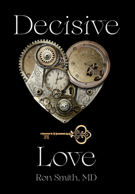 Decisive Love - Smith, Ronnie E