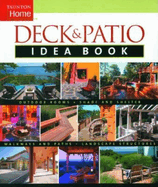Deck & Patio Idea Book: Outdoor Rooms.Shade and Shelter.Walkways and Pat