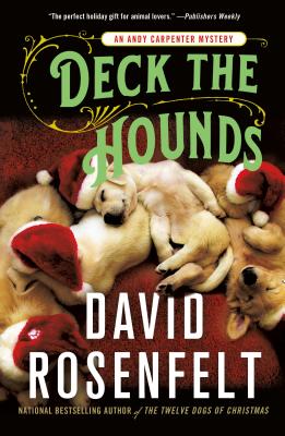 Deck the Hounds: An Andy Carpenter Mystery - Rosenfelt, David