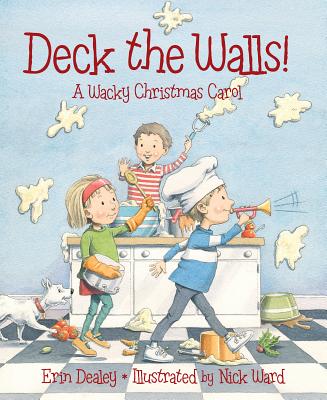 Deck the Walls: A Wacky Christmas Carol - Dealey, Erin