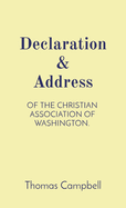 Declaration & Address: Of the Christian Association of Washington.
