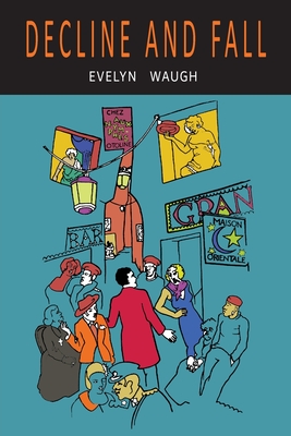 Decline and Fall - Waugh, Evelyn