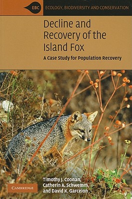 Decline and Recovery of the Island Fox: A Case Study for Population Recovery - Coonan, Timothy J., and Schwemm, Catherin A., and Garcelon, David K.