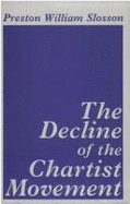 Decline of the Chartist Movement: Decline of Charist Mov - Slosson, Preston William