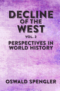 Decline of the West, Vol 2: Perspectives in World History