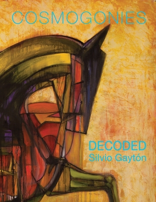 Decoded: Silvio Gaytn - Clavijo, Raisa (Contributions by), and Center, Kendall Art