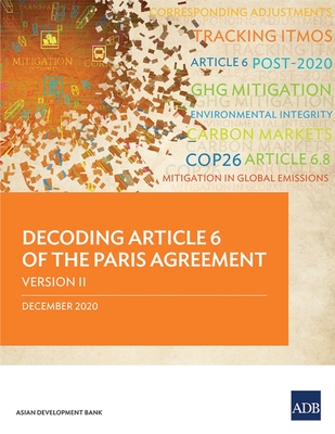 Decoding Article 6 of the Paris Agreement Version II - Asian Development Bank