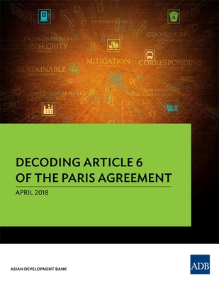 Decoding Article 6 of the Paris Agreement - Asian Development Bank