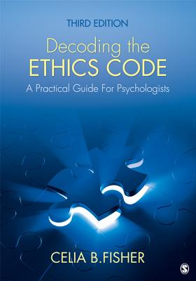 Decoding the Ethics Code: A Practical Guide for Psychologists - Fisher, Celia B B